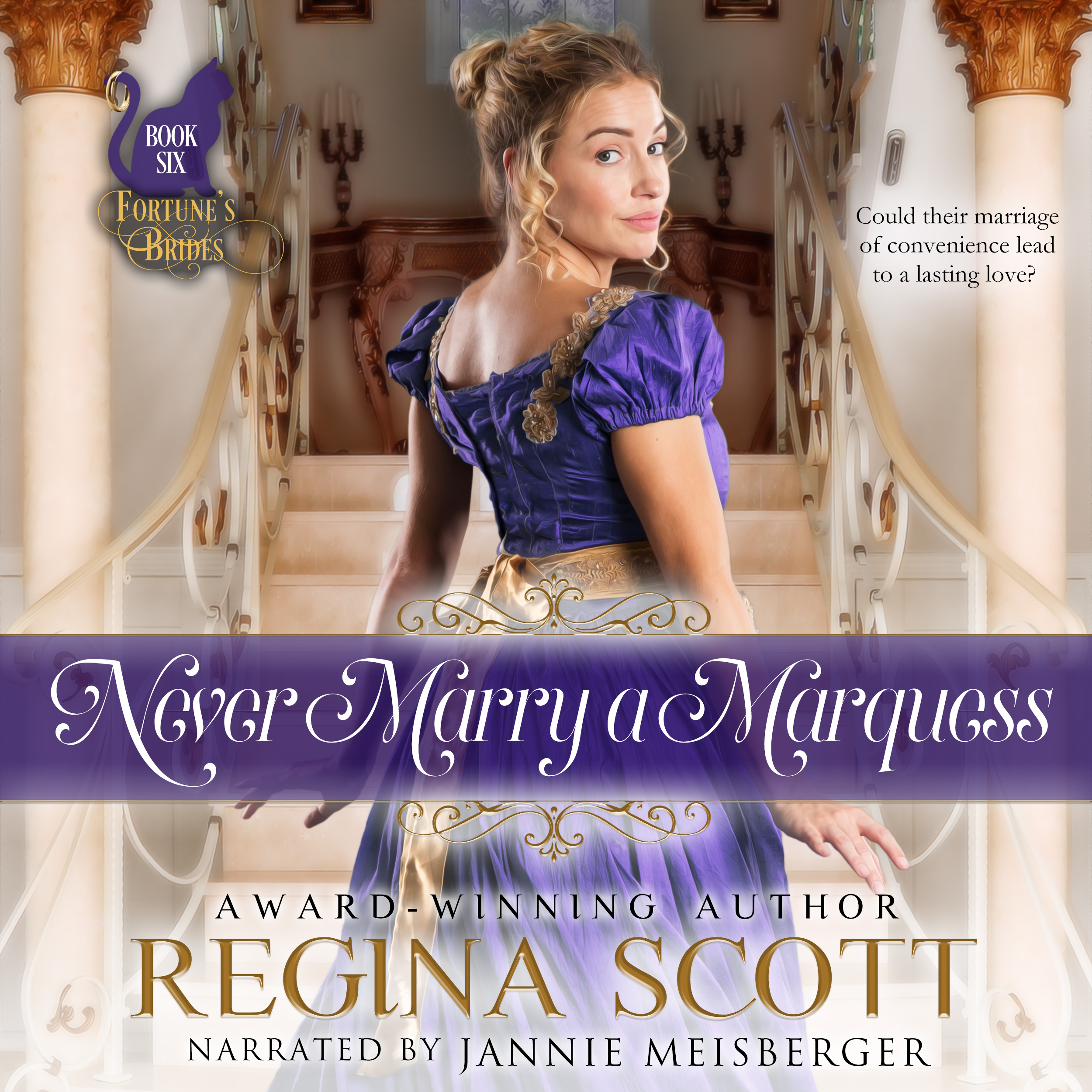 audio book for Never Marry a Marquess by Regina Scott, book 6 in the Fortune's Brides series
