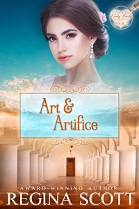 Art and Artifice, Book 2 in the Lady Emily Capers, by Regina Scott
