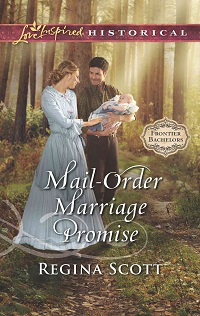 Mail-Order Marriage Promise, book 6 in the Frontier Bachelors series by historical romance author Regina Scott
