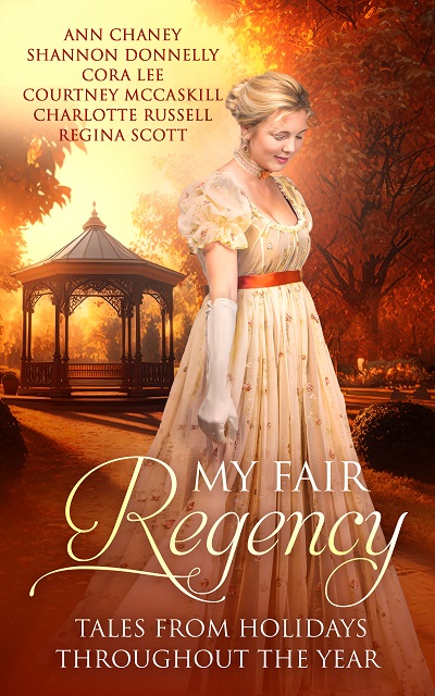 Cover for My Fair Regency, which contains the novella The Aeronaut's Heart by historical romance author Regina Scott, showing a pretty girl in a high-waisted dress against a background of autumn leaves