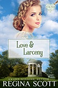 Love and Larceny by Regina Scott, book 5 in the Lady Emily Capers