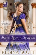 Never Marry a Marquess by Regina Scott, book 6 in the Fortune's Brides series