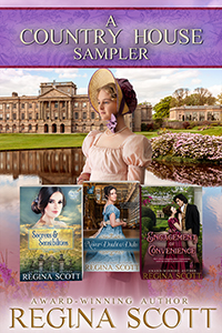 A Country House Sampler, featuring Secrets and Sensibilities, Never Doubt a Duke, and An Engagement of Convenience by historical romance author Regina Scott, showing a young lady in a bonnet on the lawn of a stately home