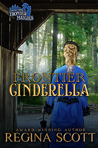 Cover for Frontier Cinderella, book 3 in the Frontier Matches series, by historical romance author Regina Scott, showing the back of a blonde woman in a fancy blue dress, walking out of a rustic barn into a sunlit forest