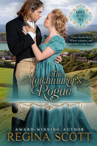 cover for The Matchmaker's Rogue, book 1 in the Grace-by-the-Sea series by historical romance author Regina Scott