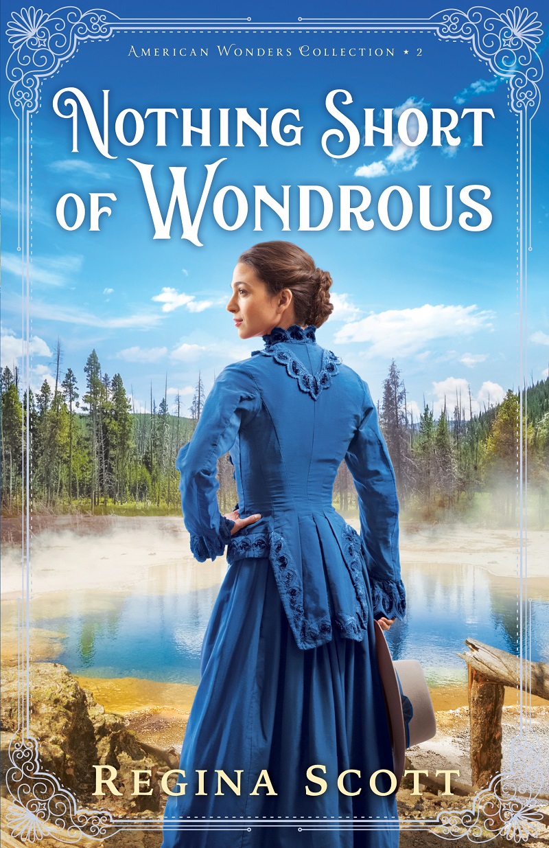 Cover for Nothing Short of Wondrous, book 2 in the American Wonders Collection by historical romance author Regina Scott, showing a young woman in a blue dress standing beside a steaming hot pool with mountains surrounding her