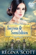 Secrets and Sensibilities by Regina Scott, book 1 in the Lady Emily Capers